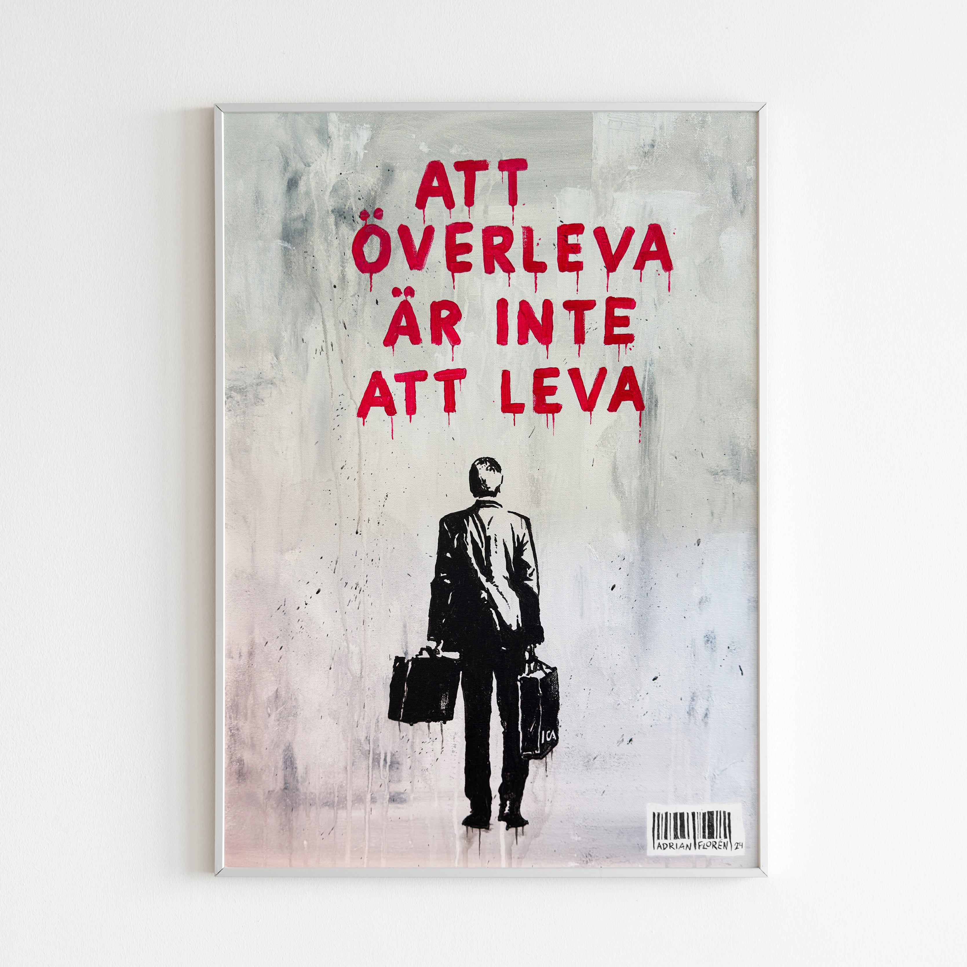 Handla Adrian Florén "Att överleva är inte att leva" Poster online | Smidigt och enkelt på nätet - Merchsweden |